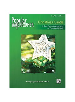 اشتري Popular Performer -- Christmas Carols: 10 Solo Piano Arrangements of Traditional Carols paperback english - 01-Jul-19 في الامارات