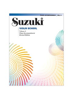 اشتري Suzuki Violin School, Vol 6: Piano Acc. paperback english - 25-Nov-13 في الامارات