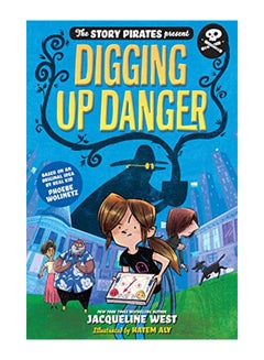 Buy The Story Pirates Present: Digging Up Danger paperback english - 11-Feb-20 in UAE