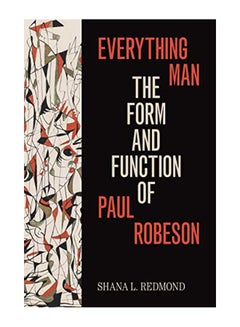 اشتري Everything Man: The Form And Function Of Paul Robeson paperback english - 10-Jan-20 في الامارات