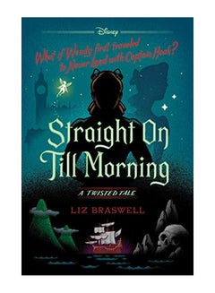 Buy Straight On Till Morning: A Twisted Tale hardcover english - 04-Feb-20 in UAE