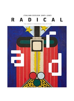 Buy Radical: Italian Design 1965-1985, The Dennis Freedman Collection hardcover english - 25-Feb-20 in UAE