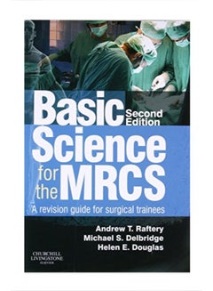 Buy Basic Science For The MRCS Paperback English by Andrew T. Raftery - 19 Apr 2012 in Egypt