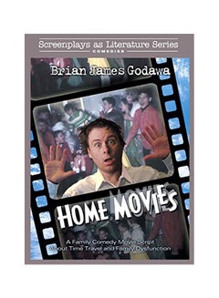 اشتري Home Movies: A Family Comedy Movie Script About Time Travel And Family Dysfunction paperback english - 01 Jan 2020 في الامارات