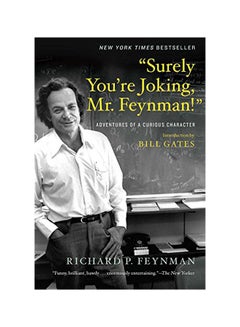 اشتري Surely Youre Joking Mr Feynman: Adventures Of A Curious Character Paperback في الامارات