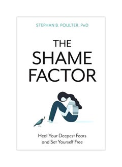 اشتري Shame Factor: Heal Your Deepest Fears And Set Yourself Free Paperback في الامارات