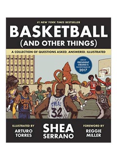 Buy Basketball (And Other Things): A Collection Of Questions Asked, Answered, Illustrated paperback english - 07-Nov-17 in UAE