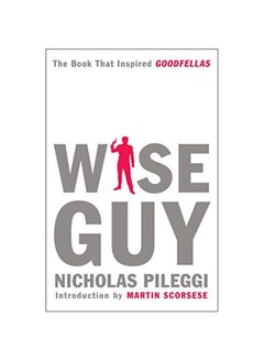 Buy Wise Guy Paperback English by Nicholas Pileggi - 16 Apr 2019 in UAE