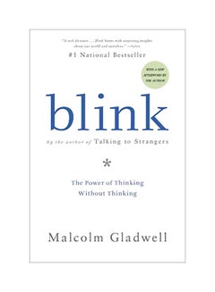 Buy Blink: The Power Of Thinking Without Thinking Paperback English by Malcolm Gladwell - 02 May 2011 in UAE