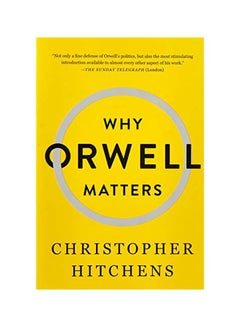 اشتري Why Orwell Matters paperback english - 03 Nov 2011 في الامارات