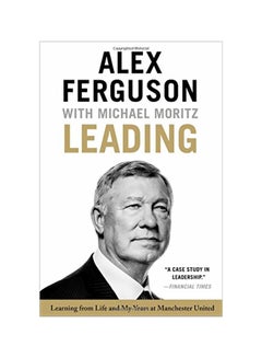 اشتري Leading: Learning From Life And My Years At Manchester United paperback english - 20 September 2016 في الامارات