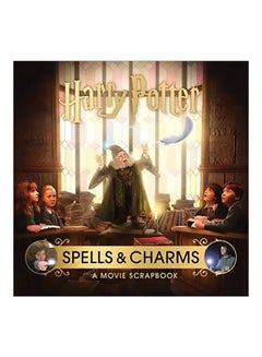 اشتري Harry Potter Spells And Charms Movie Scrap Hardcover الإنجليزية by Jody Revenson - 13 August 2019 في الامارات