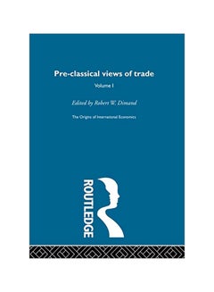 اشتري The Origins Of International Economics: Pre-classical Views Of Trade Volume 1 hardcover english - 01 May 2004 في مصر