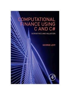 اشتري Computational Finance Using C And C#: Derivatives And Valuation hardcover english - 01 Dec 2016 في مصر