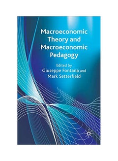 اشتري Macroeconomic Theory And Macroeconomic Pedagogy paperback english - 15 Jun 2010 في مصر