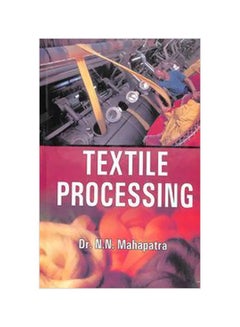 اشتري Textile Processing Hardcover English by Dr. N.N Mahapatra في مصر