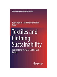 اشتري Textiles And Clothing Sustainability: Recycled And Upcycled Textiles And Fashion Hardcover English - 16 Aug 2016 في مصر