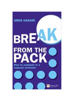 Buy Break From The Pack: How To Compete In A Copycat Economy Hardcover English by Oren Harari - 16 Apr 2007 in Egypt