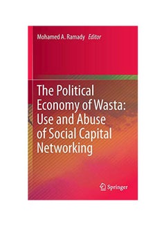 اشتري The Political Economy Of Wasta: Use And Abuse Of Social Capital Networking Hardcover English - 30-Nov-15 في مصر