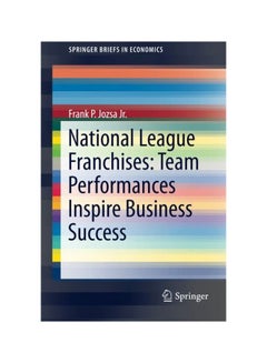 Buy National League Franchises : Team Performances Inspire Business Success Paperback English by Jr. Frank P. Jozsa - 23 Dec 2015 in Egypt