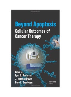 اشتري Beyond Apoptosis: Cellular Outcomes Of Cancer Therapy Paperback في مصر