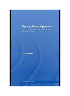 اشتري War And Media Operations : The Us Military And The Press From Vietnam To Iraq Hardcover English - 15 May 2007 في مصر