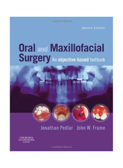 Buy Oral And Maxillofacial Surgery : An Objective-Based Textbook Paperback English - 01 Oct 2007 in Egypt