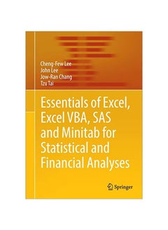 Buy Essentials Of Excel, Excel VBA, SAS And Minitab For Statistical And Financial Analyses Paperback English by Cheng-Few Lee - 07 Jan 2017 in Egypt