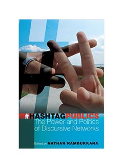 Buy Hashtag Publics: The Power And Politics Of Discursive Networks Paperback English in Egypt