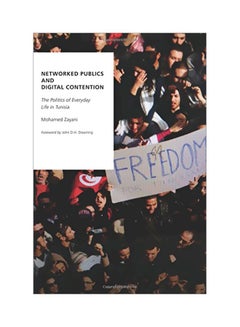 Buy Networked Publics and Digital Contention: The Politics of Everyday Life in Tunisia paperback english - 12-Nov-2015 in Egypt