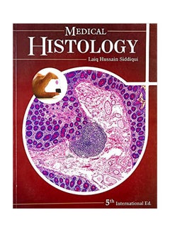 Buy Medical Histology Paperback English by Dr. Laiq Hussin Siddiqui - January 16, 2013 in Egypt