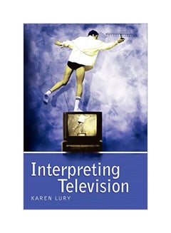 اشتري Interpreting Television Paperback English by Karen Lury - 23-Jun-05 في الامارات