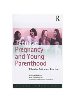 اشتري Teenage Pregnancy And Young Parenthood: Effective Policy And Practice Adolescence And Society Paperback في مصر