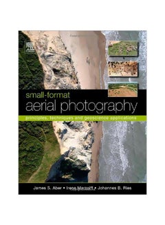 Buy Small-format Aerial Photography: Principles, Techniques And Geoscience Applications Hardcover English by James S. Aber - 40351.0 in Egypt