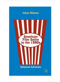 Buy American Film Satire In the 1990s: Hollywood Subversion hardcover english in UAE