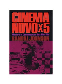 اشتري Cinema Novo X 5 Masters Of Contemporary Brazilian Film paperback english في الامارات