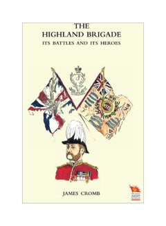 Buy Highland Brigade Its Battles And Its Heroes paperback english - 11-Nov-09 in UAE