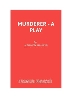 اشتري Murderer - A Play paperback english - 06-Feb-15 في الامارات