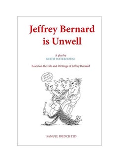 Buy Jeffrey Bernard Is Unwell Paperback English by Keith Waterhouse - 27 Apr 2015 in UAE