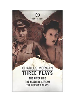 اشتري Morgan: Three Plays: The Flashing Stream /The River Line/The Burning Glass paperback english - 27 Aug 2013 في الامارات