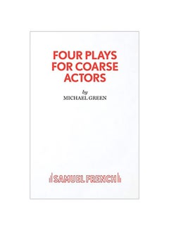 اشتري Four Plays For Coarse Actors paperback english - 22 May 2017 في الامارات