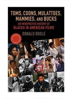 اشتري Toms, Coons, Mulattoes, Mammies, And Bucks: An Interpretive History Of Blacks In American Films paperback english في الامارات