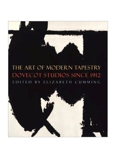 اشتري The Art Of Modern Tapestry: Dovecot Studios Since 1912 hardcover english - 28 Jul 2012 في الامارات