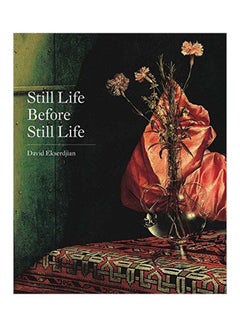 اشتري Still Life Before Still Life hardcover english - 15 May 2018 في الامارات