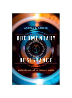 Buy Documentary Resistance: Social Change And Participatory Media paperback english - 25 Sep 2019 in UAE