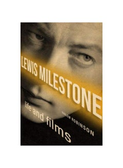 Buy Lewis Milestone: Life And Films Hardcover English by Harlow Robinson - 2 Nov 2019 in UAE