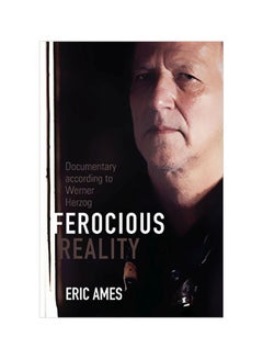 Buy Ferocious Reality : Documentary according to Werner Herzog paperback english - 17 Oct 2012 in UAE