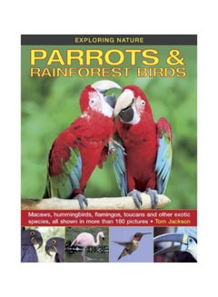 Buy Exploring Nature Parrots And Rainforest Birds hardcover english - 41797 in UAE