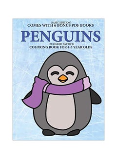 Buy Penguins: Coloring Book For 4-5 Year Olds Paperback English by Bernard Patrick - 12-Feb-20 in UAE