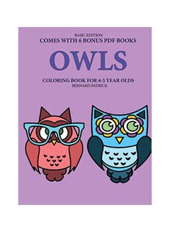 Buy Owls: Coloring Book For 4-5 Year Olds paperback english - 12-Feb-20 in UAE